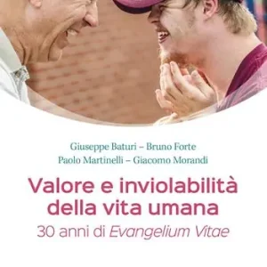 Valore e inviolabilità della vita umana. 30 anni di «Evangelium vitae» Promozione