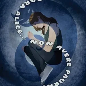 Di Tendenza Cara Alice... Non avere paura. Ediz. illustrata