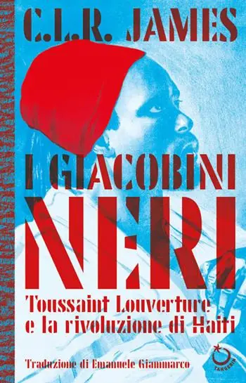 I giacobini neri. Toussaint Louverture e la rivoluzione di Haiti Offerta