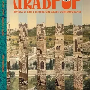 Arabpop. Rivista di arti e letterature arabe contemporanee (2026). Vol. 10 Mappe e confini Promozione
