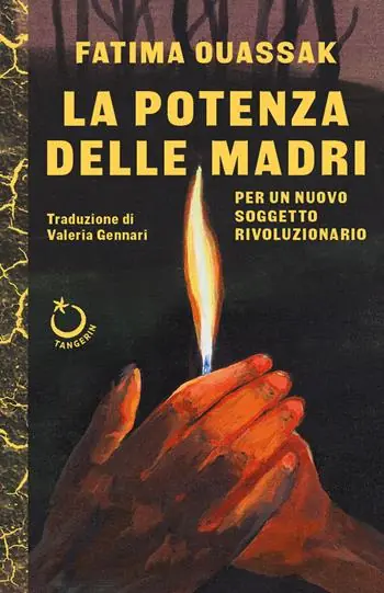 La potenza delle madri. Per un nuovo soggetto rivoluzionario Soddisfatti O Rimborsati