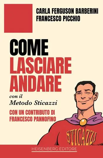 Occasione Come lasciare andare con il Metodo Sticazzi