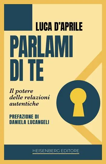 Vendita Finale Parlami di te. Il potere delle relazioni autentiche