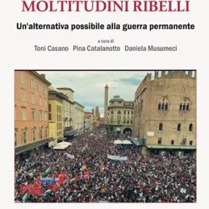 Offerta Lampo Moltitudini ribelli. Un‘alternativa possibile alla guerra permanente