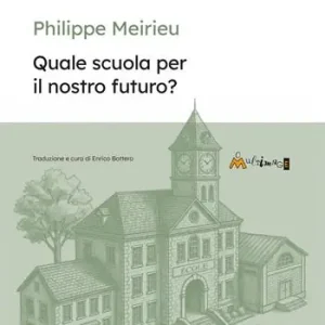Di Tendenza Quale scuola per in nostro futuro? Ediz. per la scuola