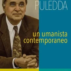 Salvatore Puledda. Un umanista contemporaneo. Discorsi, conferenze, articoli Offerta Limitata