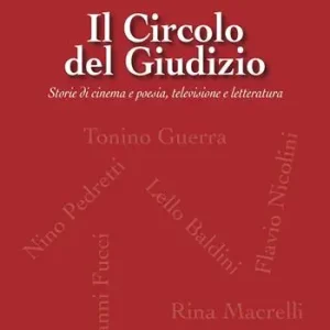 Il Circolo del Giudizio. Storie di cinema e poesia, televisione e letteratura Reso Gratuito