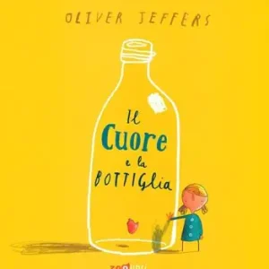 Ordina Subito Il cuore e la bottiglia. Ediz. a colori