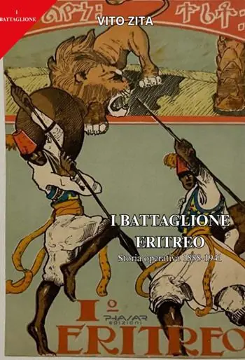 Offerta I° battaglione eritreo. Storia operativa (1888-1941)