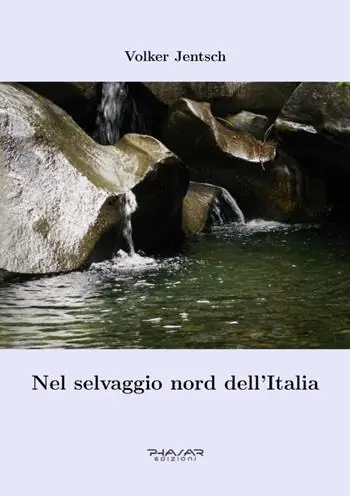 Nel selvaggio nord dell‘Italia Occasione Imperdibile