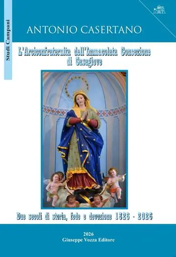 Miglior Prezzo L‘Arciconfraternita dell‘Immacolata Concezione di Casagiove. Due secoli di storia, fede e devozione 1826-2026