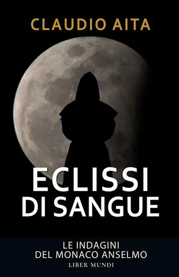 Eclissi di sangue. Le indagini del monaco Anselmo. Nuova ediz. Subito Disponibile