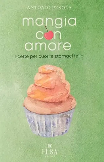 Mangia con amore. Ricette per cuori e stomaci felici Esclusivo
