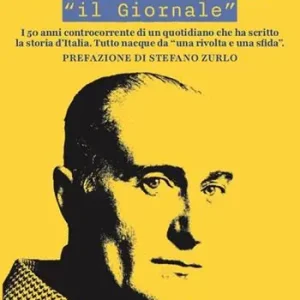Prezzo Scontato E Montanelli fondò «il Giornale». I 50 anni controcorrente di un quotidiano che ha scritto la storia d‘Italia. Tutto nacque da «una rivolta e una sfida»