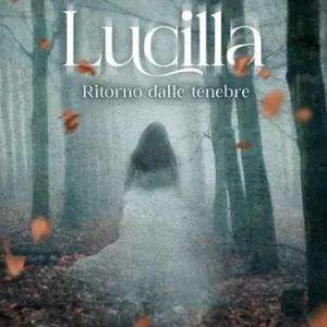 Nuova Collezione Lucilla. Ritorno dalle tenebre