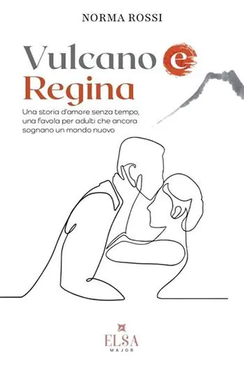 Saldi Vulcano e regina. Una storia d‘amore senza tempo, una favola per adulti che ancora sognano un mondo nuovo