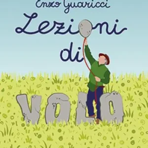 Compra Online Enzo Guaricci. Lezioni di volo. C‘era una volta un inventore