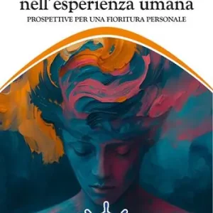 La sofferenza nell‘esperienza umana. Prospettive per una fioritura personale Direttamente Dal Produttore