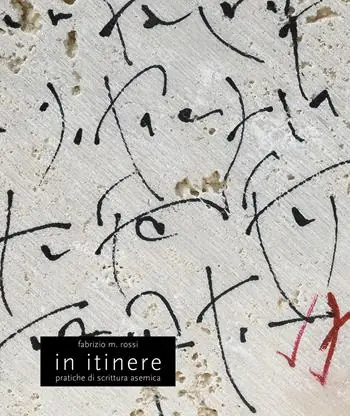 Nuovo Arrivo In itinere. Pratiche di scrittura asemica. Ediz. illustrata