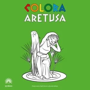 Affare Colora Aretusa. Album da colorare. Ediz. italiana e inglese