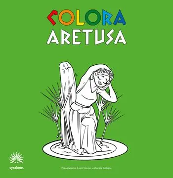 Affare Colora Aretusa. Album da colorare. Ediz. italiana e inglese