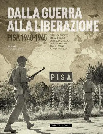 Saldi Dalla guerra alla liberazione. Pisa 1940-1945