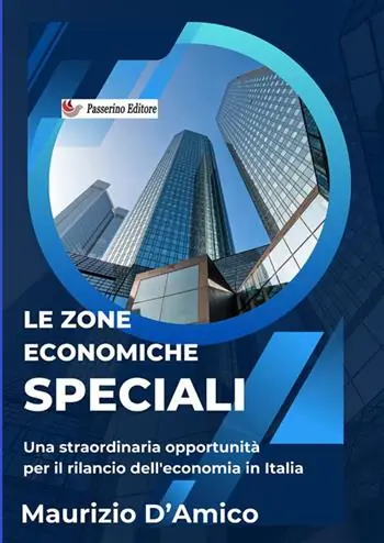 Le zone economiche speciali. Diritto comunitario e degli scambi internazionali Miglior Prezzo