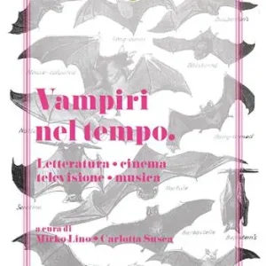 Vampiri nel tempo. Letteratura, cinema, televisione, musica Professionale