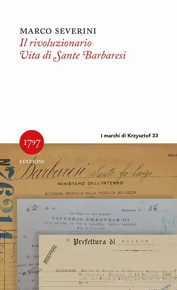 Offerta Speciale Il rivoluzionario. Vita di Sante Barbaresi