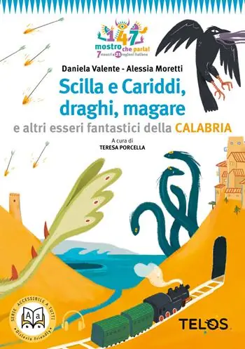 Scilla e Cariddi, draghi, magare e altri esseri fantastici della Calabria. Con audiolibro Novità
