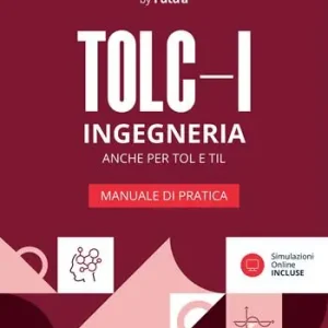 Accademia dei Test. TOLC-I. Ingegneria. Manuale di pratica 2026/2027 Promozione Esclusiva