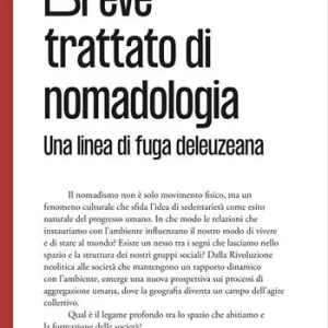 Compra Adesso Breve trattato di nomadologia. Una linea di fuga deleuziana