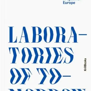 Nuovo Arrivo Laboratories of tomorrow. Towards a cultural regeneration project for Europe