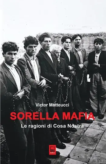 Super Prezzo Sorella mafia. Le ragioni di Cosa Nostra