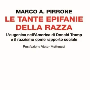 Popolare Le tante epifanie della razza. L‘eugenica nell‘America di Donald Trump e il razzismo come rapporto sociale
