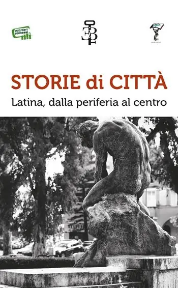 Offerta Storie di città. Latina, dalla periferia al centro