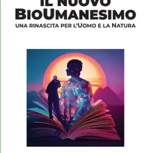 Direttamente Dal Produttore Il nuovo bioumanesimo. Una rinascita per l‘uomo e la natura. Nuova ediz.