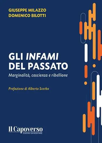 Gli infami del passato. Marginalità, coscienza e ribellione A Buon Prezzo