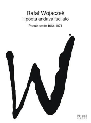 Economico Il poeta andava fucilato. Poesie scelte 1964-1971