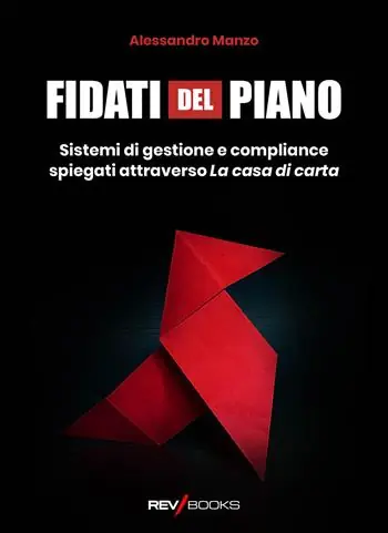 Fidati del piano. Sistemi di gestione e compliance spiegati attraverso La casa di carta Prezzo Di Fabbrica