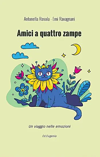 Solo Oggi Amici a quattro zampe. Un viaggio nelle emozioni