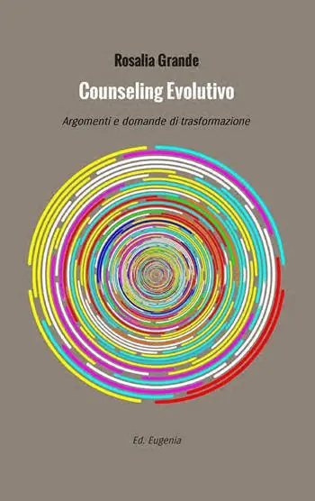 Nuova Collezione Counseling evolutivo. Argomenti e domande di trasformazione