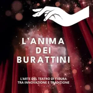 L‘anima dei burattini. L‘arte del teatro di figura tra innovazione e tradizione Offerta Lampo