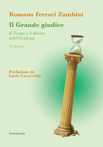Non Perdere Il grande giudice. Il tempo e il destino dell‘Occidente