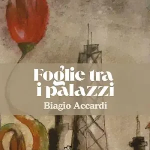 Foglie tra i palazzi. Poesie ed acquerelli Di Tendenza