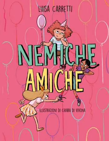 Spedito Oggi Nemiche amiche. Piccoli grandi lettori. Ediz. illustrata