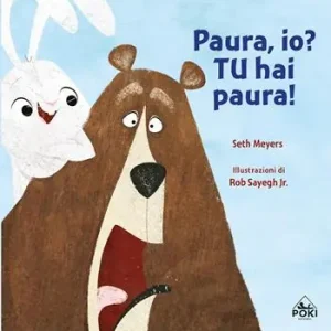 Paura, io? Tu hai paura! Ediz. a colori Ordina Subito