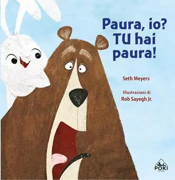 Paura, io? Tu hai paura! Ediz. a colori Ordina Subito