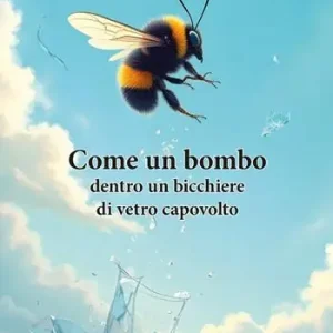 Come un bombo dentro un bicchiere di vetro capovolto Prezzo Basso