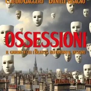 Economico Ossessioni. Il giorno in cui i Beatles beffarono il destino